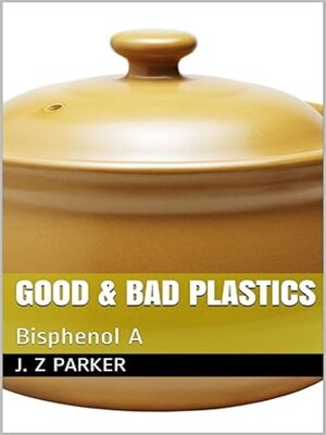cover image of Good & Bad Plastics